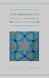 Sufi Hermeneutics: The Qur'an Commentary of Rashid al-Din Maybudï