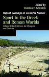 Sport in the Greek and Roman Worlds. Volume 1: Early Greece, The Olympics, and Contests