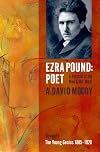 Ezra Pound: Poet, Volume I: The Young Genius 1885–1920
