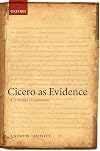 Cicero as Evidence: A Historian's Companion