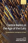 Central Banks in the Age of the Euro: Europeanization, Convergence, and Power