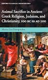 Animal Sacrifice in Ancient Greek Religion, Judaism, and Christianity, 100 BC to AD 200