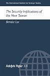 The Security Implications of the New Taiwan