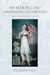 The Making and Unmaking of Empires: Britain, India, and America c.1750-1783