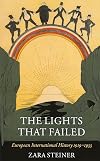 The Lights That Failed: European International History, 1919-1933