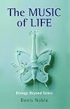 The music of life : biology beyond the genome