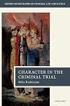 Character Evidence in the Criminal Trial