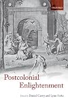 The Postcolonial Enlightenment: Eighteenth-century Colonialism and Postcolonial Theory