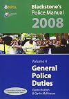 Blackstone's Police Manual 2008. Volume 4: General Police Duties