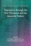 Trajectories through the New Testament and the Apostolic Fathers