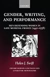 Gender, Writing, and Performance: Men Defending Women in Late Medieval France, 1440-1538