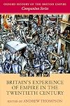 Britain's Experience of Empire in the Twentieth Century