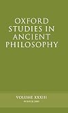 Oxford Studies in Ancient Philosophy. Volume XXXIII: Winter 2007