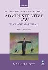 Beatson, Matthews and Elliott's Administrative Law: Text and Materials