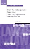 From Dual to Cooperative Federalism: The Changing Structure of European Law