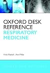 Oxford Desk Reference: Respiratory Medicine (Oxford Desk Reference Series)