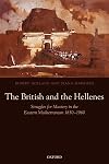 The British and the Hellenes: Struggles for Mastery in the Eastern Mediterranean 1850-1960