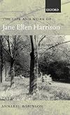 The Life and Work of Jane Ellen Harrison