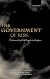 The Government of Risk: Understanding Risk Regulation Regimes