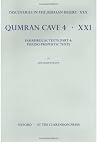 Discoveries in the Judaean Desert. Volume XXX: Qumran Cave 4, Part XXI: Parabiblical Texts, Part 4: Pseudo-Prophetic Texts