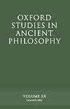 Oxford Studies in Ancient Philosophy. Volume XX: Summer 2001