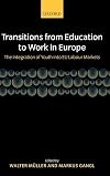 Transitions from Education to Work in Europe: The Integration of Youth into EU Labour Markets