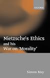 Nietzsche's Ethics and his War on "Morality"