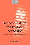 Prosodic Features and Prosodic Structure: The Phonology of Suprasegmentals