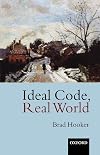 Ideal Code, Real World: A Rule-Consequentialist Theory of Morality