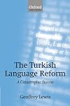 The Turkish Language Reform: A Catastrophic Success