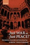Just War or Just Peace?: Humanitarian Intervention and International Law