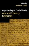 Ancient Literary Criticism (Oxford Readings in Classical Studies)