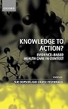 Knowledge to Action?: Evidence-Based Health Care in Context