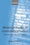 Meaning Change in Grammaticalization: An Enquiry into Semantic Reanalysis