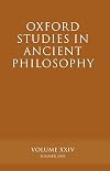 Oxford Studies in Ancient Philosophy. Volume XXIV: Summer 2003