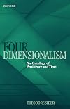 Four-Dimensionalism : An Ontology of Persistence and Time