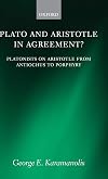 Plato and Aristotle in Agreement?: Platonists on Aristotle from Antiochus to Porphyry