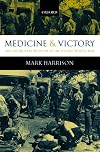 Medicine and Victory: British Military Medicine in the Second World War