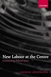 New Labour at the Centre: Constructing Political Space