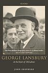 George Lansbury: At the Heart of Old Labour
