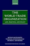 The World Trade Organization: Law, Practice, and Policy