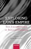 Exploring Law's Empire: The Jurisprudence of Ronald Dworkin