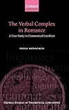 The Verbal Complex in Romance: A Case Study in Grammatical Interfaces