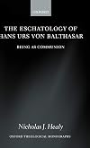 The Eschatology of Hans Urs von Balthasar: Being As Communion
