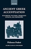 Ancient Greek Accentuation: Synchronic Patterns, Frequency Effects, and Prehistory