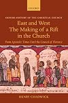 East and West: The Making of a Rift in the Church: From Apostolic Times until the Council of Florence