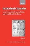Institutions in Transition Land Ownership, Property Rights and Social Conflict in China