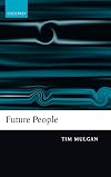 Future People: A Moderate Consequentialist Account of our Obligations to Future Generations
