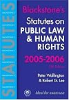 Blackstone's Statutes on Public Law & Human Rights 2005-2006