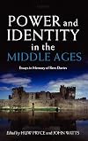 Power and Identity in the Middle Ages: Essays in Memory of Rees Davies